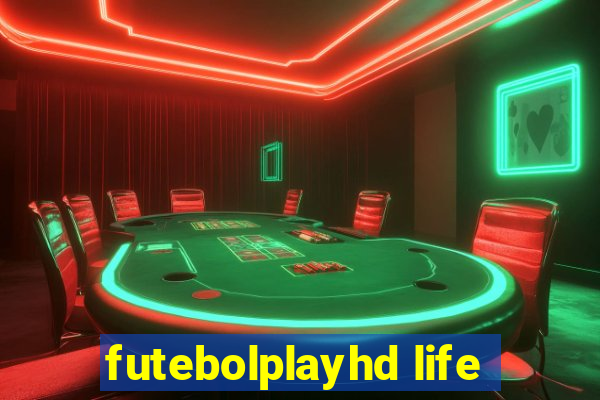 futebolplayhd life